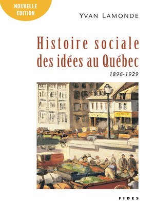 cover image of Une histoire sociale des idées au Québec T.2 (1896-1929)